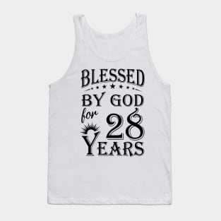 Blessed By God For 28 Years Tank Top